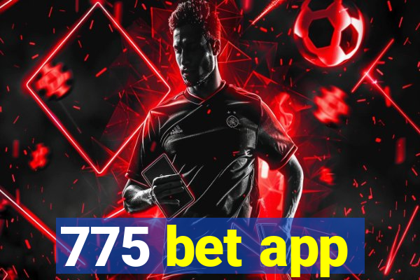 775 bet app